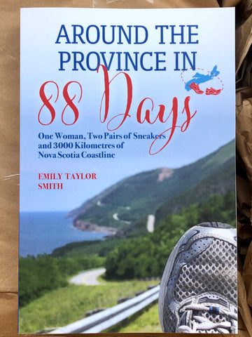 Around the Province in 88 Days - One Woman, Two Pairs of Sneakers and 3000 Kilometres of Nova Scotia Coastline