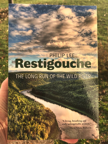 Restigouche - The Long Run of the Wild River